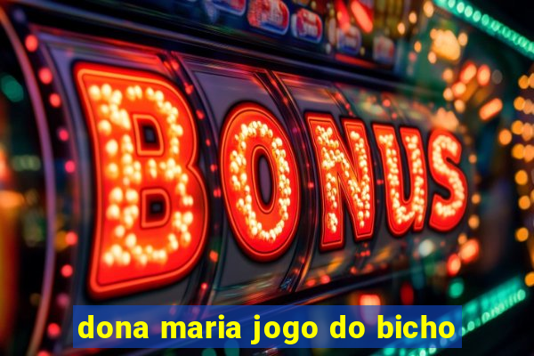 dona maria jogo do bicho